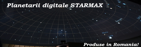 Planetariu digital si cupole pentru planetarii STARMAX