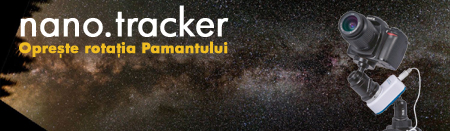 Nano Tracker - Opreste rotatia Pamantului! Montura pentru fotografie astronomica cu camere dslr